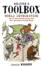 Writer's Toolbox WORLD INTEGRATION How to Weave Worldbuilding into Your Speculative Fiction Novel - Paperback