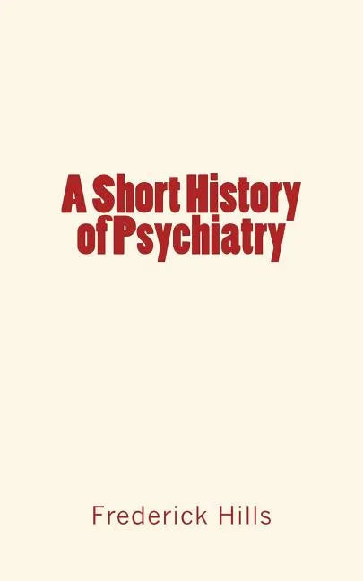 A Short History of Psychiatry - Paperback