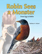 Robin Sees a Monster: From Egg to Robin - Paperback