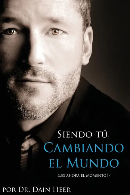 Siendo Tu, Cambiando El Mundo - Being You, Changing the World Spanish - Paperback