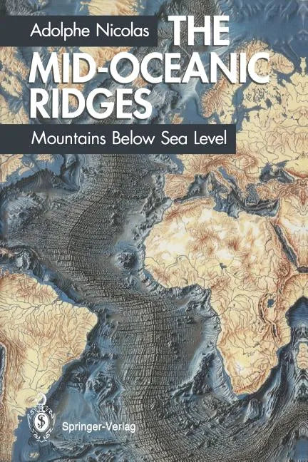 The Mid-Oceanic Ridges: Mountains Below Sea Level - Paperback