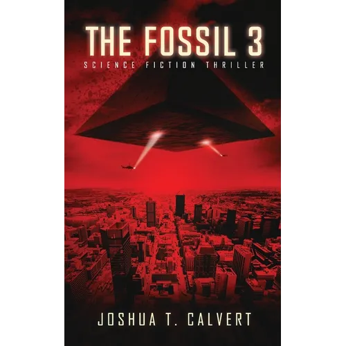 The Fossil 3: Science Fiction Thriller (Secrets Of Mars Book 3) - Paperback