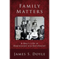 Family Matters: A Boy's Life in Depression-era Dorchester - Paperback