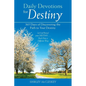 Daily Devotions for Destiny: 365 Days of Discovering the Path to Your Destiny - Paperback