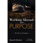 Working Abroad with Purpose: The Way of a Tentmaker - Paperback