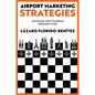 Airport Marketing Strategies: Aviation and Tourism Perspectives - Hardcover