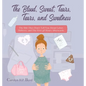 The Blood, Sweat, Tears, Tears, and Sweetness: The Shit They Don't Tell You About Labor, Delivery, and The First 48 Hours Afterwards. - Hardcover
