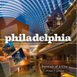 Philadelphia: Portrait of a City - Hardcover