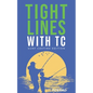 Tight Lines With TC: Surf Edition - Paperback
