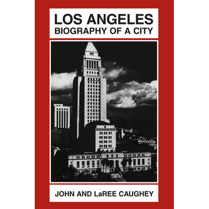 Los Angeles: Biography of a City - Paperback