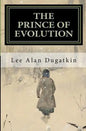 The Prince of Evolution: Peter Kropotkin's Adventures in Science and Politics - Paperback