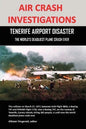 Air Crash Investigations: Tenerife Airport Disaster, the World's Deadliest Plane Crash Ever - Paperback
