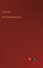 The Homes of Other Days - Hardcover