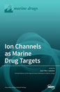 Ion Channels as Marine Drug Targets - Hardcover