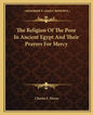 The Religion of the Poor in Ancient Egypt and Their Prayers for Mercy - Paperback