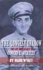 The Longest Shadow: The Life and Legacy of Howard L. Miskelly - Paperback