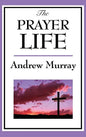The Prayer Life - Hardcover