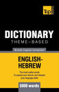 Theme-based dictionary British English-Hebrew - 5000 words - Paperback