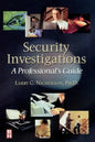 Security Investigations: A Professional's Guide - Paperback