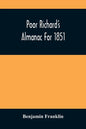 Poor Richard'S Almanac For 1851 - Paperback