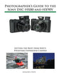 Photographer's Guide to the Sony DSC-HX80 and HX90V: Getting the Most from Sony's Pocketable Superzoom Cameras - Paperback