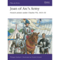 Joan of Arc's Army: French Armies Under Charles VII, 1415-53 - Paperback