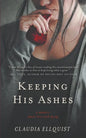Keeping His Ashes: A Memoir About Love and Dying - Paperback