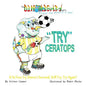 "Try"ceratops: If at First Try Doesn't Succeed, Will Try Try Again? - Paperback