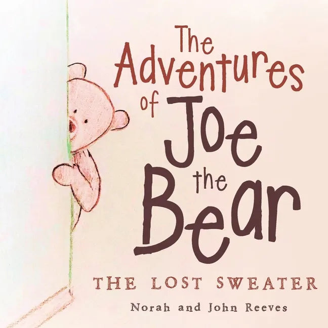 The Adventures of Joe the Bear: The Lost Sweater - Paperback