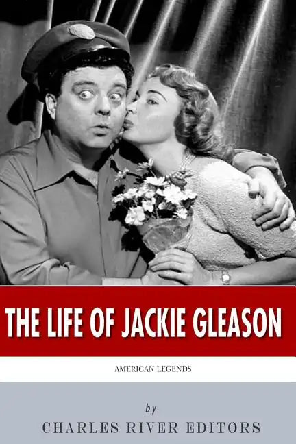 American Legends: The Life of Jackie Gleason - Paperback