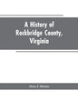 A History of Rockbridge County, Virginia - Paperback
