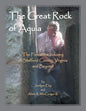 The Great Rock of Aquia: The Freestone Industry of Stafford County, Virginia and Beyond - Paperback
