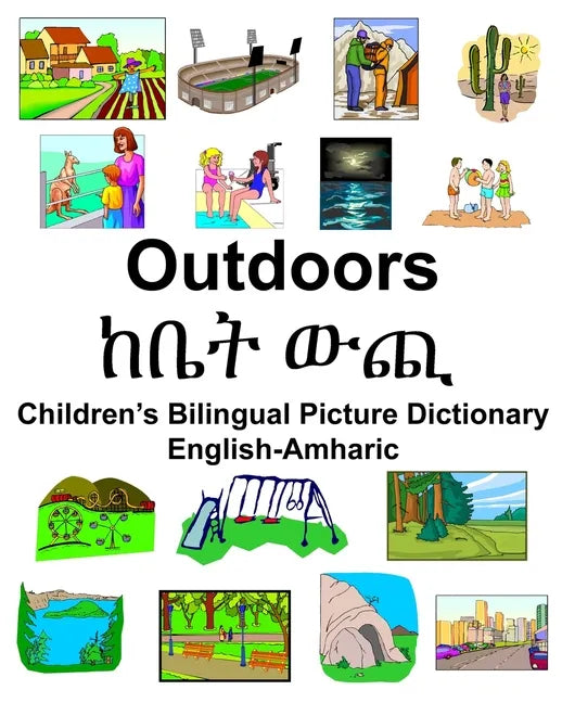 English-Amharic Outdoors/ከቤት ውጪ Children's Bilingual Picture Dictionary - Paperback
