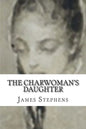The Charwoman's Daughter - Paperback