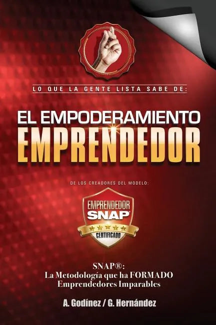 Empoderamiento Emprendedor: El Libro de Negocios PREFERIDO: por Emprendedores y Empresarios EXITOSOS. Mucho alla del Plan de Negocios aqui conocer - Paperback