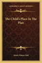 The Child's Place in the Plan - Paperback