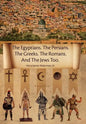 The Egyptians. the Persians. the Greeks. the Romans. and the Jews Too. - Hardcover