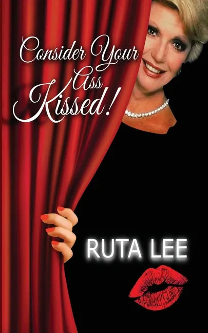 Consider Your Ass Kissed - Paperback