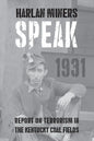 Harlan Miners Speak: Report on Terrorism in the Kentucky Coal Fields - Paperback