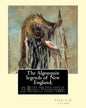The Algonquin legends of New England; or, Myths and folk lore of the Micmac, Passamaquoddy, and Penobscot tribes (1884). By: Charles G. (Godfrey) Lela - Paperback