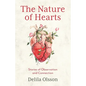 The Nature of Hearts: Stories of Observation and Connection - Paperback