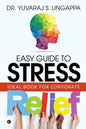 Easy Guide to Stress Relief: Ideal Book for Corporate - Paperback