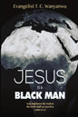 Jesus Is A Black Man: My people perish not for lack of beauty or money but for lack of knowledge of the truth. He has no form nor comeliness; and when - Paperback