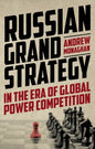 Russian Grand Strategy in the era of global power competition - Paperback