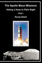 The Apollo Moon Missions: Hiding a Hoax in Plain Sight - Paperback