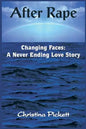 After Rape: Changing Faces: A Never Ending Love Story - Paperback