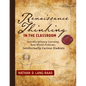 Renaissance Thinking in the Classroom: Interdisciplinary Learning, Real-World Problems, Intellectually Curious Students - Paperback
