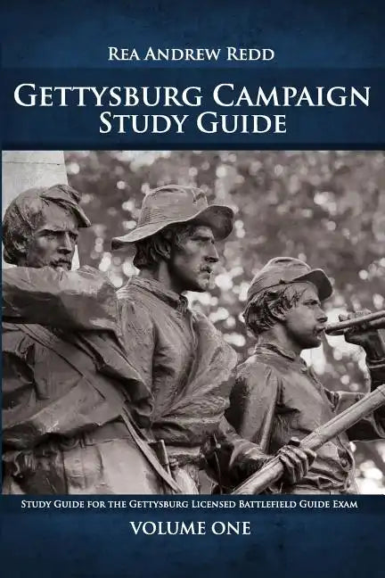 Gettysburg Campaign Study Guide, Volume One: 700+ Questions and Answers For Students of Battle - Paperback