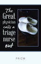 The Great Physician Calls a Triage Nurse Out - Paperback