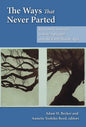 The Ways That Never Parted: Jews and Christians in Late Antiquity and the Early Middle Ages - Paperback